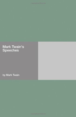 Mark Twain's Speeches by Mark Twain