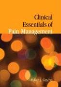 Clinical Essentials Of Pain Management by Robert J. Gatchel