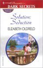 Solution: Seduction by Elizabeth Oldfield