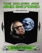 Golden Age And Beyond (World of Science Fiction) by John Hamilton