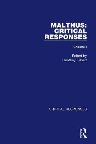 Malthus:Crit Responses V1 by Geoffrey Gilbert