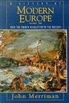 A History of Modern Europe, Vol. 2: From the French Revolution to the Present by John Merriman