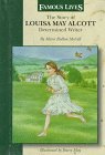 The Story of Louisa May Alcott Determined Writer (Famous Lives) by Marci McGill
