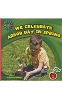 We Celebrate Arbor Day in Spring by Jenna Lee Gleisner