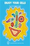 Enjoy Your Cells (Enjoy Your Cells Series Book 1)