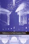 Totalitarianism and the Modern Conception of Politics by Michael Halberstam