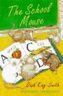 The School Mouse by Dick King-Smith