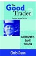 The Good Trader III: Greenspan's Game 2003/04