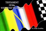 Testament of the Weekend Warrior by Dale Grubba