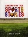 Astonishing But True Sports Stories (Astonishing But True Sports Stories, Book 2098) by Steve Riach