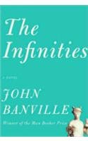 The Infinities (Thorndike Reviewers' Choice) by John Banville