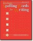 Instant Spelling Words for Writing: Teachers Guide/Green Level B by Robert G. Forest