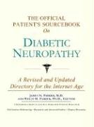 The Official Patient's Sourcebook on Diabetic Neuropathy: A Revised and Updated Directory for the Internet Age by Icon Health Publications
