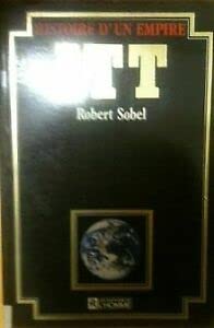 ITT histoire d'un empire (French Edition)