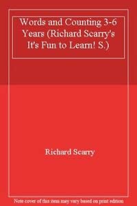 Richard Scarry's It's Fun to Learn: Words and Counting 3 to 6 Years by Richard Scarry