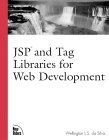 JSP and Tag Libraries for Web Development