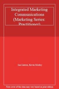 Integrated Marketing Communications (The Marketing)