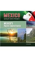 Mexicos Pacific South States: Colima, Guerrero, Oaxaca, Chiapas by Sheryl Nantus