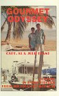 Gourmet Odyssey by Capt. Al and Julie Plant