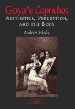 Goya's Caprichos: Aesthetics, Perception, and the Body