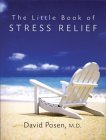The Little Book of Stress Relief by David Posen MD