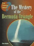 The Mystery of the Bermuda Triangle (Can Science Solve?) by Chris Oxlade