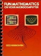 Fun Mathematics on your Microcomputer by Czes Kosniowski