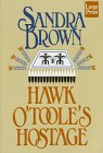 Hawk O'Toole's Hostage by Sandra Brown