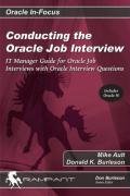Conducting the Oracle Job Interview: It Manager's Guide for Oracle Job Interviews With Oracle Interview Questions (Oracle In-Focus) by Michael R. Ault