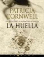 La huella (Kay Scarpetta Mysteries) (Spanish Edition) by Patricia Cornwell