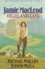 Jamie MacLeod: Highland Lass (The Highland Collection, Book 1) by Michael Phillips