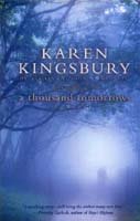A Thousand Tomorrows by Karen Kingsbury