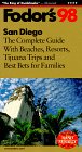 San Diego '98: The Complete Guide with Beaches, Resorts, Tijuana Trips, and Best Bets for Famil ies by Fodor's