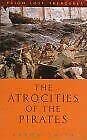 Atrocities of the Pirates (Prion Lost Treasures) by Jane Smith