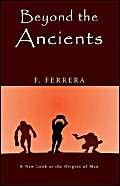 Beyond the Ancients by Frank Ferrera