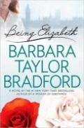 Being Elizabeth Large Print Edition by Barbara Taylor Bradford
