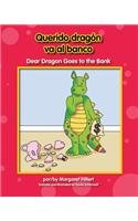 Querido drag&oacute;n va al banco / Dear Dragon Goes to the Bank by Margaret Hillert  ,