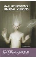 Hallucinogens: Unreal Visions (Illicit and Misused Drugs)