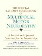 The Official Patient's Sourcebook on Multifocal Motor Neuropathy: A Revised and Updated Directory for the Internet Age by Icon Health Publications