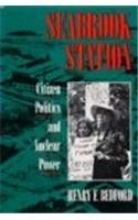 Seabrook Station: Citizen Politics and Nuclear Power by Henry F. Bedford