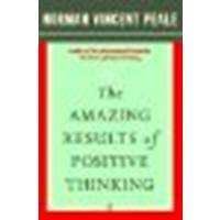 The Amazing Results of Positive Thinking by Peale, Dr. Norman Vincent [Touchstone, 2003] (Paperback) [Paperback]