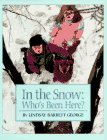 In the Snow: Who's Been Here? by Lindsay Barrett George
