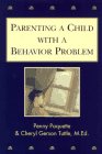 Parenting a Child With a Behavioral Problem: A Practical and Empathetic Guide by Penny Hutchins Paquette