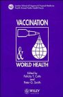 Vaccination and World Health: The LSHTM Fourth Annual Public Health Forum by Felicity T. Cutts