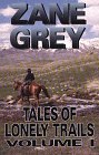 Tales of Lonely Trails by Zane Grey