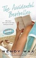 The Accidental Bestseller by Wendy Wax