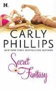 Secret Fantasy (Nyt Bestselling Author) by Carly Phillips