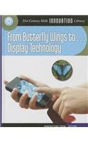 From Butterfly Wings to...Display Technology by Josh Gregory