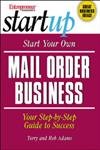Start Your Own Mail Order Business (Entrepreneur Magazine's Start Up)
