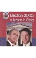 Election 2000: A Lesson in Civics (United States Presidents)
